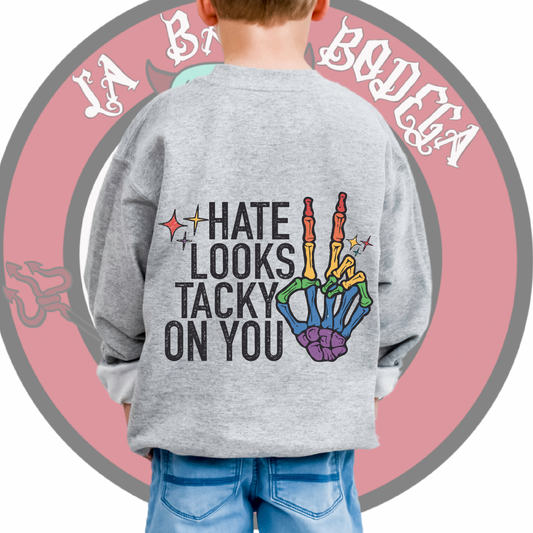Hate looks tacky crew neck sweatshirt