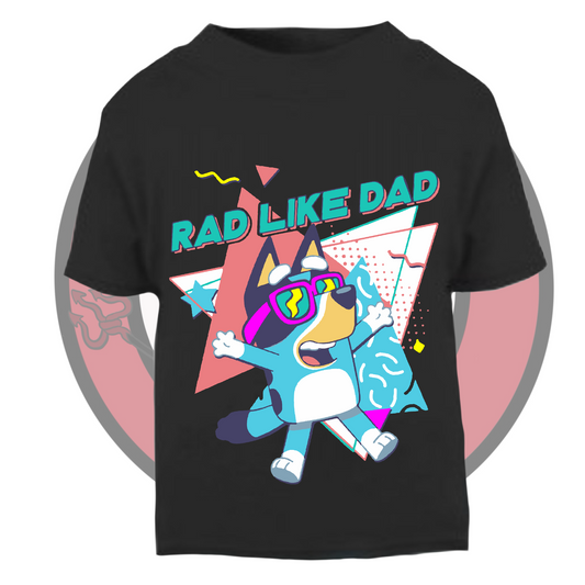 Rad like dad T